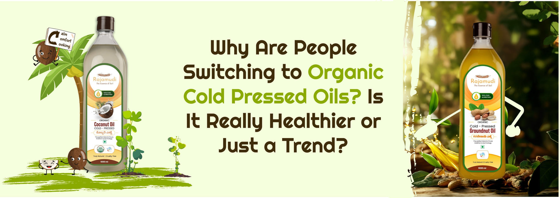 Why Are People Switching to Organic Cold-pressed Oils? Is It Really Healthier or Just a Trend?
